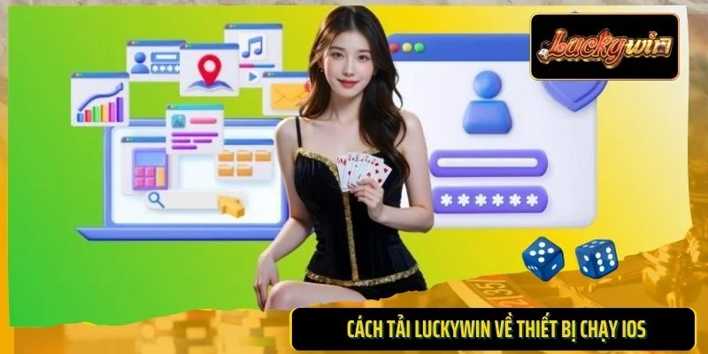 Cách tải Luckywin về thiết bị chạy IOS