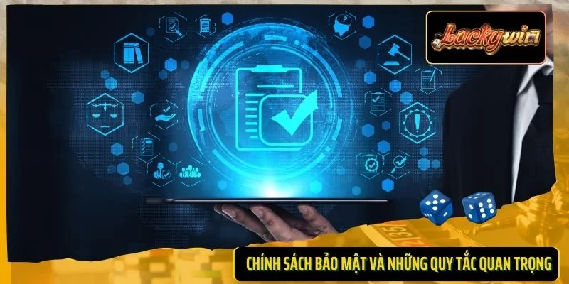 Chính sách bảo mật và những quy tắc quan trọng