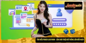 Poker Luckywin - Sân Chơi Triệu Đô Thắng Lớn Mỗi Ngày