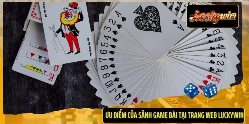 Ưu điểm của sảnh game bài tại trang web Luckywin